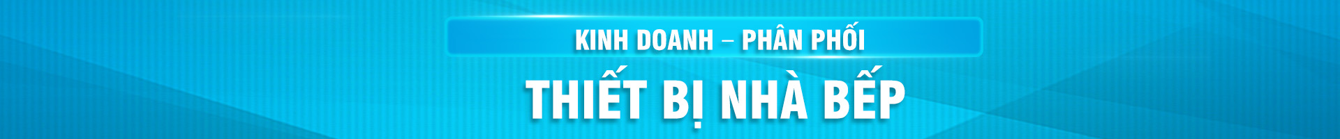 THIẾT BỊ NHÀ BẾP